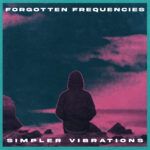 Forgotten-Frequencies-Simpler-Vibrations-ART.jpg