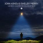 John-Askew-Shelby-Merry-When-Darkness-Comes.jpg