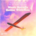 Alle-Farben-Keanu-Silva-Music-Sounds-Better-With-You.jpg