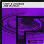 Krevix-Miami-Boys-Just-One-Touch-FUTURE-RAVE-MUSIC.jpg