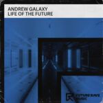 Andrew-Galaxy-Life-Of-The-Future-FUTURE-RAVE-MUSIC.jpg