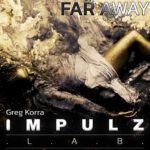 Artwork-Greg-Korra-Far-Away-Impulz-Lab-Records.jpg