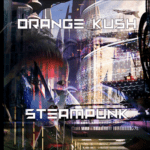 OrangeKush_SteampunkArtwork.png