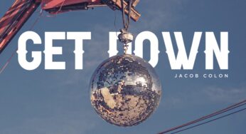 Jacob Colon Presents Hot Track ‘Get Down’