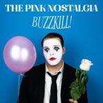 BUZZKILL-The-Pink-Nostalgia.jpeg