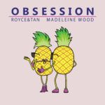 Artwork-RoyceTan-Madeleine-Wood-Obsession-Pineapple-Jams.jpg