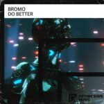 FRM031-Bromo-Do-Better-FUTURE-RAVE-MUSIC.jpg