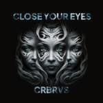 CRBRVS-Close-Your-Eyes.png