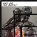 FRM034-Vision-Next-Your-Love-Only-FUTURE-RAVE-MUSIC.jpg
