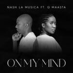 ARTWORK-Nash-La-Musica-feat-Q-Maasta-On-My-Mind-.jpg