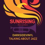 Artwork-Darksidevinyl-Talking-About-Jazz-Sunrising-Records.jpg