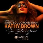 QTZ440_Sonic-Soul-Orchestra-ft.-Kathy-Brown_So-Into-You-copy.jpg