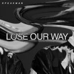 MTDF056A_Speakman_LoseOurWay_Cover-Art-x3000.jpg