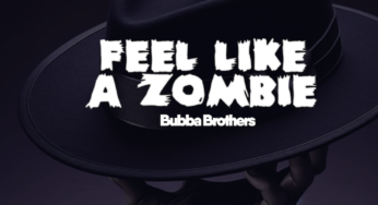 Bubba Brothers – Feel Like A Zombie [Mossdeb Sounds]