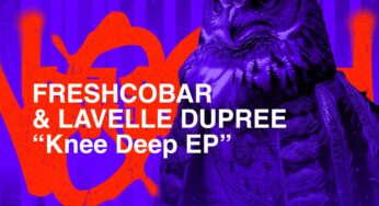 Freshcobar & Lavelle Dupree Unveil Dynamic New EP “Knee Deep” – A Fusion of Tech House and House Grooves