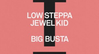 Low Steppa and Jewel Kid team up on Big Busta