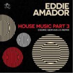 House-Music-Part-3-Eddie-Amador-Cedric-Gervais-.jpg