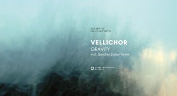Tanzgemeinschaft Presents Vellichor – “Gravity” (incl. Sundrej Zohar Remix)