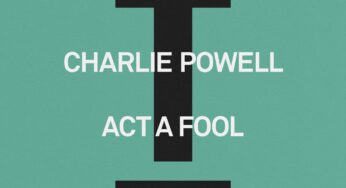 Charlie Powell debuts on Toolroom with Act A Fool
