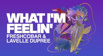 Freshcobar & Lavelle Dupree Return with “What I’m Feeling” – A Groove-Driven House Anthem
