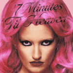 ‘7-Minutes-‘Til-Heaven.png