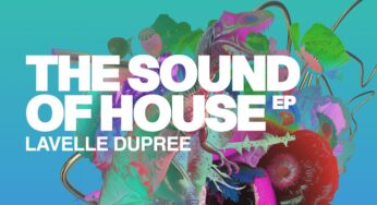 Lavelle Dupree – The Sound of House EP