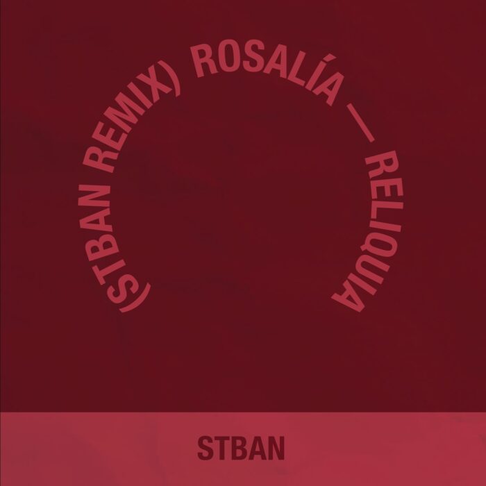 STBAN continues Rosalía homage with ‘Reliquia' remix